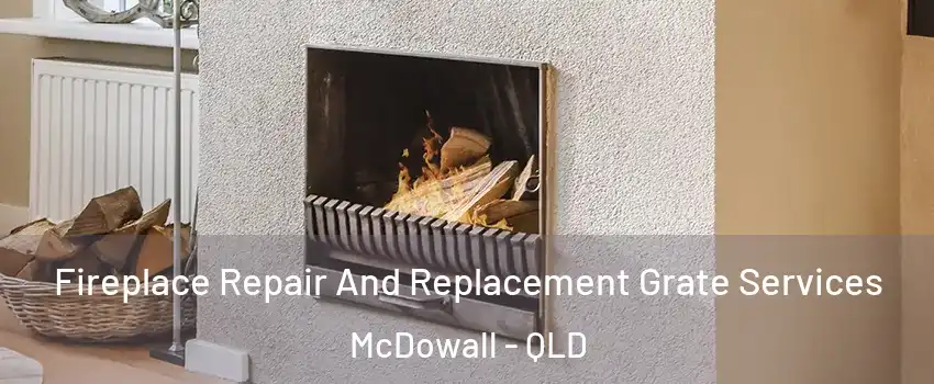 Fireplace Repair And Replacement Grate Services McDowall - QLD