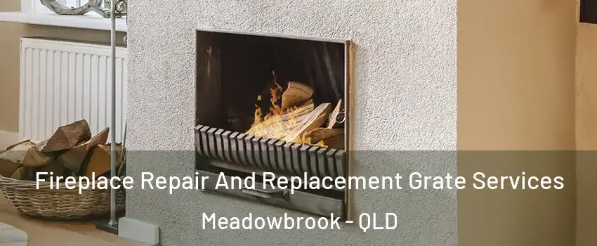 Fireplace Repair And Replacement Grate Services Meadowbrook - QLD