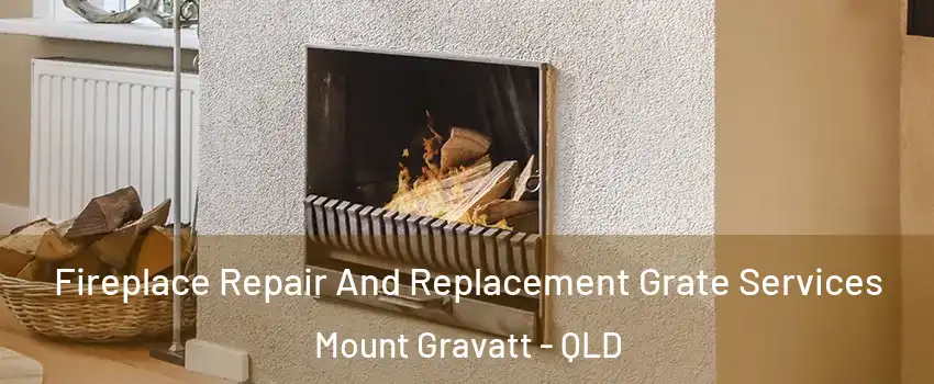 Fireplace Repair And Replacement Grate Services Mount Gravatt - QLD