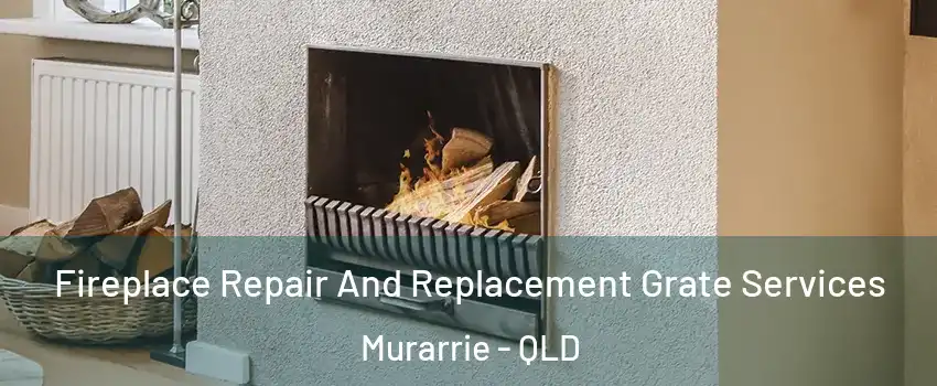 Fireplace Repair And Replacement Grate Services Murarrie - QLD