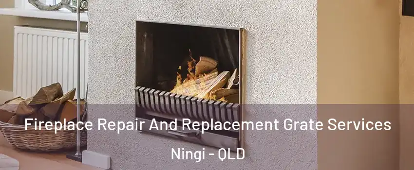 Fireplace Repair And Replacement Grate Services Ningi - QLD