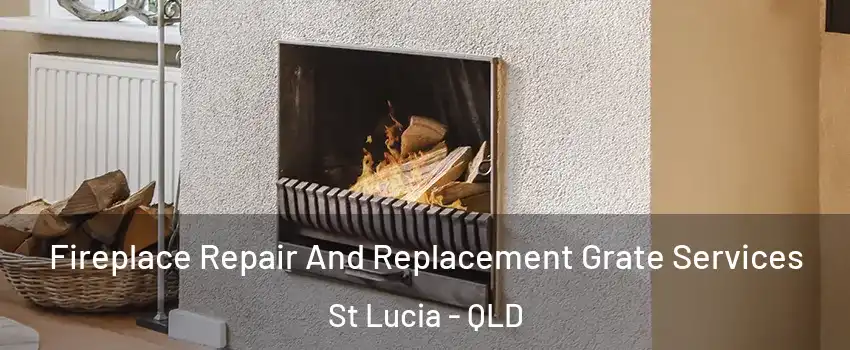 Fireplace Repair And Replacement Grate Services St Lucia - QLD