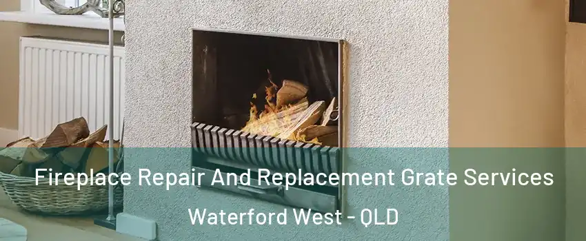Fireplace Repair And Replacement Grate Services Waterford West - QLD