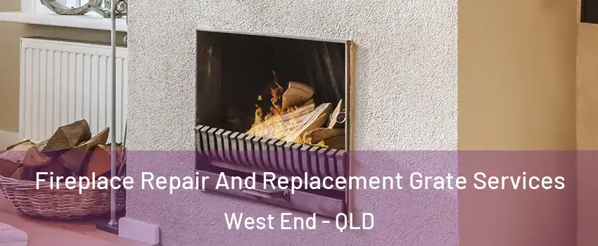 Fireplace Repair And Replacement Grate Services West End - QLD