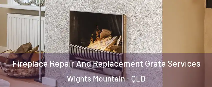 Fireplace Repair And Replacement Grate Services Wights Mountain - QLD