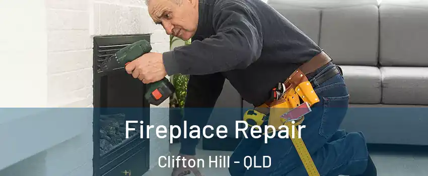 Fireplace Repair Clifton Hill - QLD