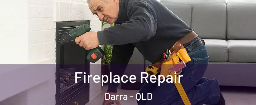Fireplace Repair Darra - QLD