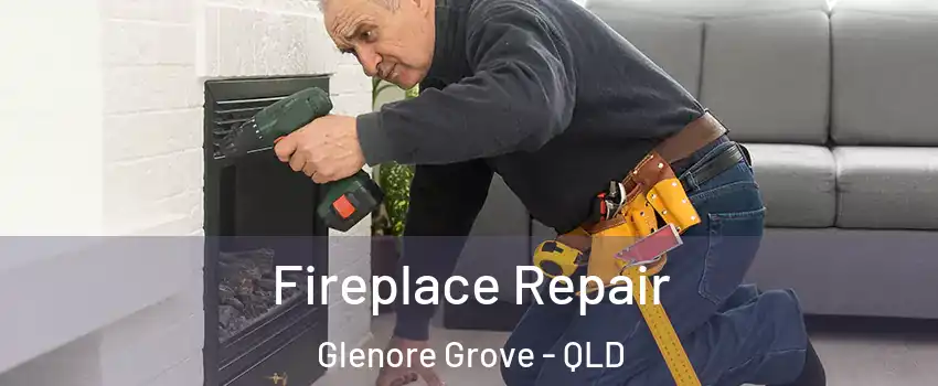 Fireplace Repair Glenore Grove - QLD
