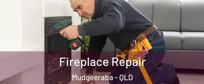 Fireplace Repair Mudgeeraba - QLD