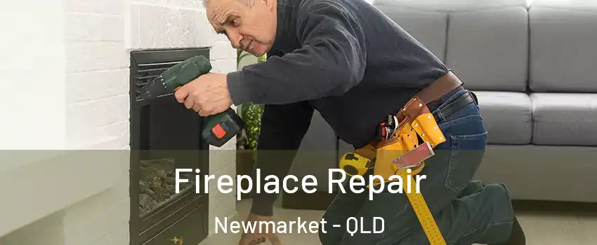 Fireplace Repair Newmarket - QLD