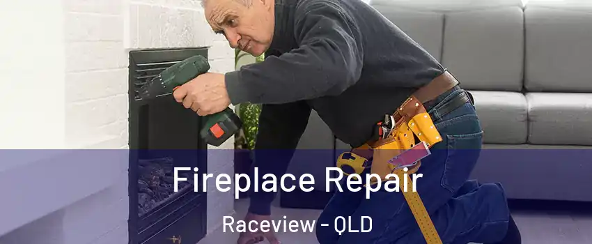 Fireplace Repair Raceview - QLD