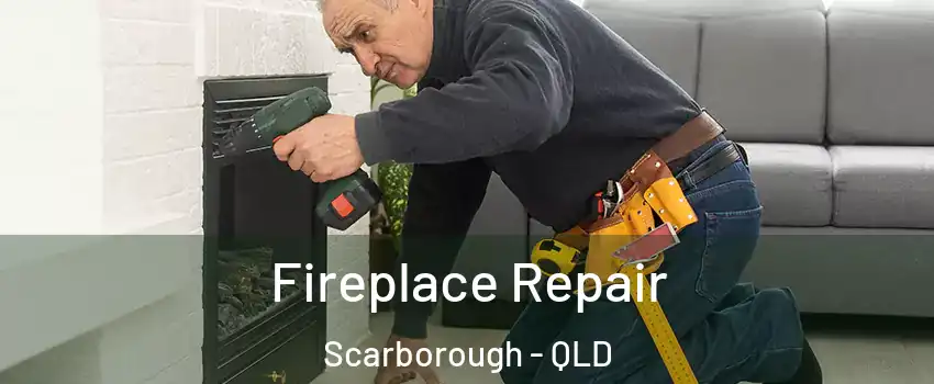 Fireplace Repair Scarborough - QLD