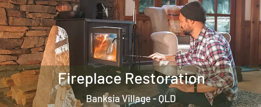 Fireplace Restoration Banksia Village - QLD