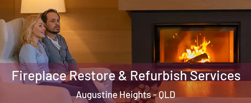 Fireplace Restore & Refurbish Services Augustine Heights - QLD
