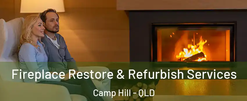 Fireplace Restore & Refurbish Services Camp Hill - QLD
