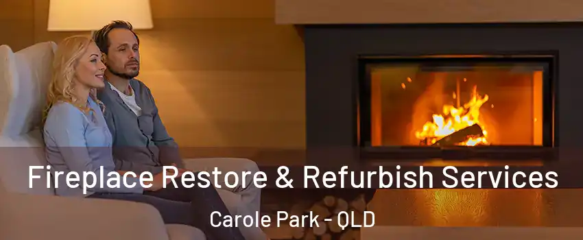 Fireplace Restore & Refurbish Services Carole Park - QLD