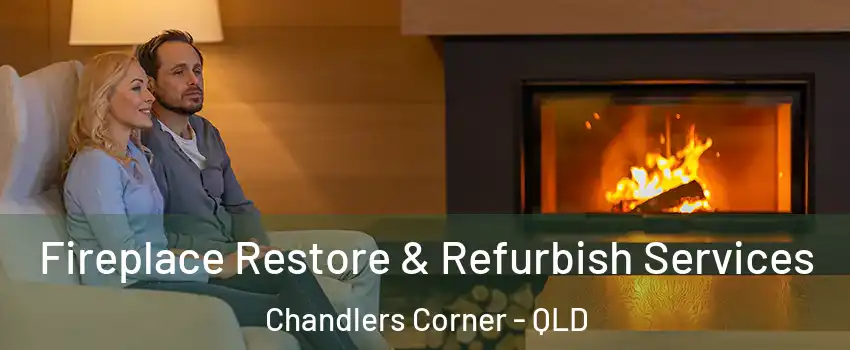 Fireplace Restore & Refurbish Services Chandlers Corner - QLD