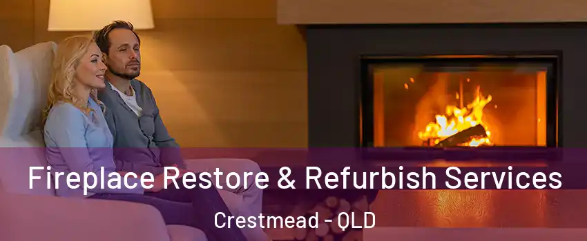 Fireplace Restore & Refurbish Services Crestmead - QLD