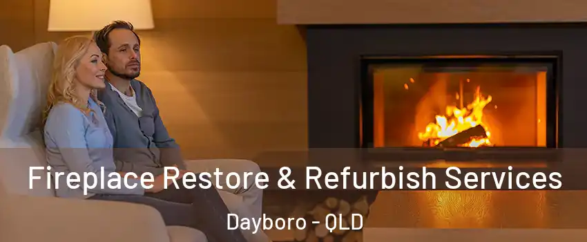 Fireplace Restore & Refurbish Services Dayboro - QLD