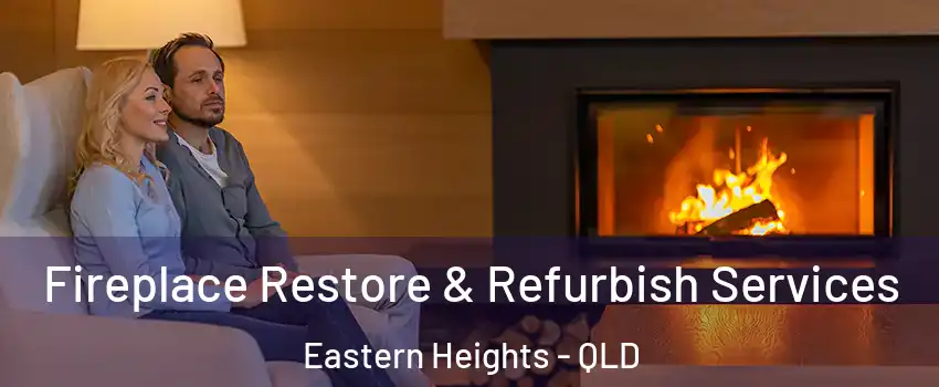 Fireplace Restore & Refurbish Services Eastern Heights - QLD