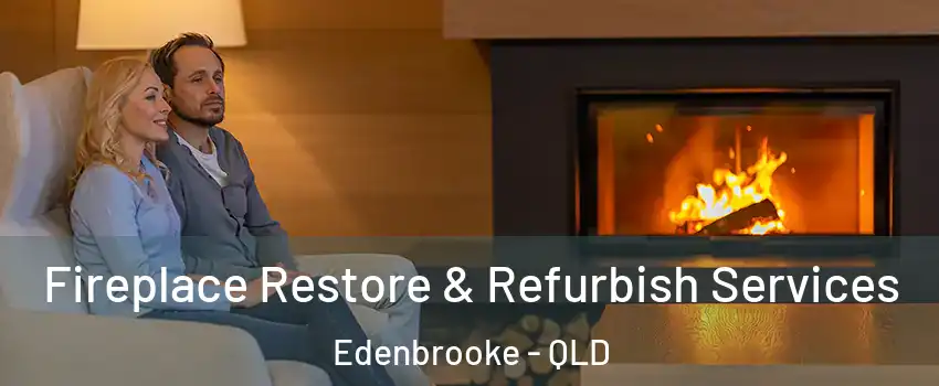  Fireplace Restore & Refurbish Services Edenbrooke - QLD