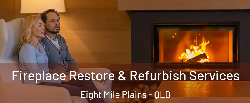 Fireplace Restore & Refurbish Services Eight Mile Plains - QLD