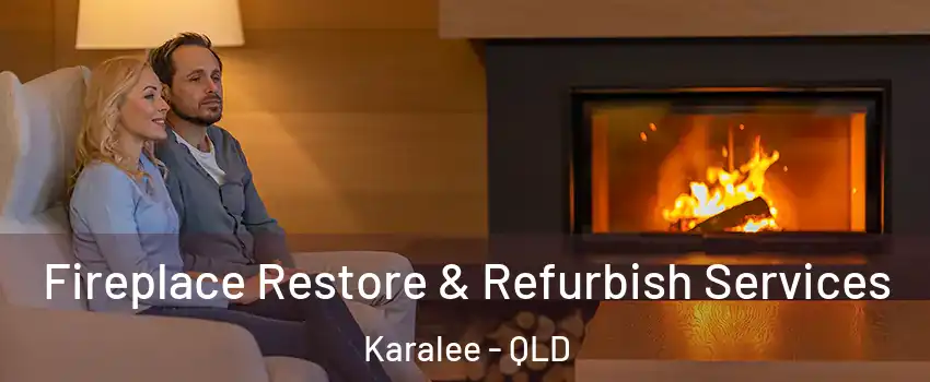 Fireplace Restore & Refurbish Services Karalee - QLD