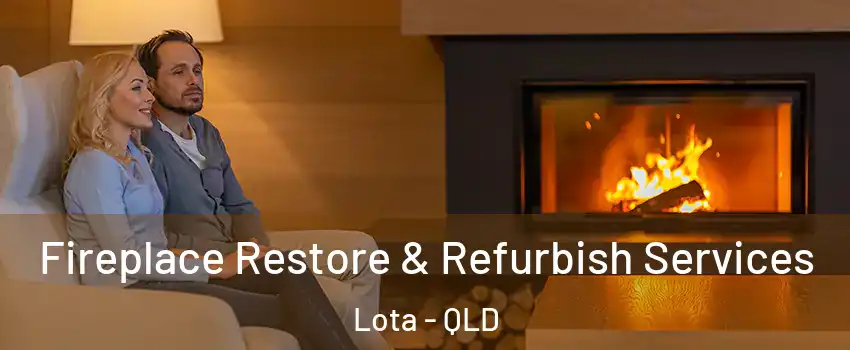Fireplace Restore & Refurbish Services Lota - QLD