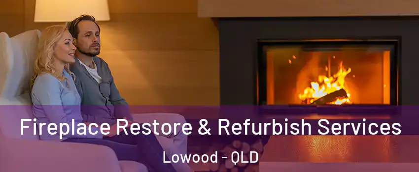 Fireplace Restore & Refurbish Services Lowood - QLD