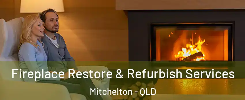 Fireplace Restore & Refurbish Services Mitchelton - QLD
