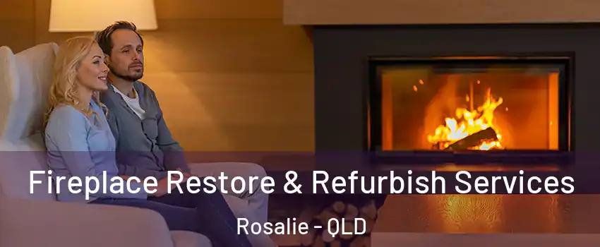 Fireplace Restore & Refurbish Services Rosalie - QLD