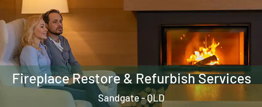 Fireplace Restore & Refurbish Services Sandgate - QLD