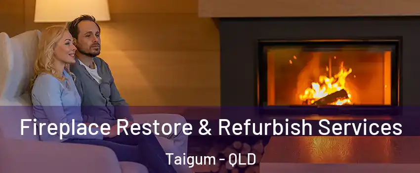 Fireplace Restore & Refurbish Services Taigum - QLD