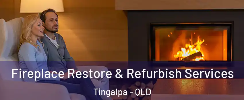 Fireplace Restore & Refurbish Services Tingalpa - QLD