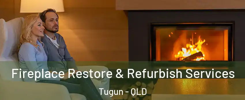 Fireplace Restore & Refurbish Services Tugun - QLD