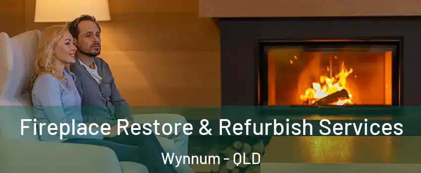 Fireplace Restore & Refurbish Services Wynnum - QLD