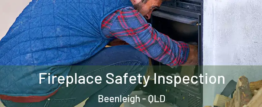Fireplace Safety Inspection Beenleigh - QLD