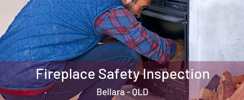 Fireplace Safety Inspection Bellara - QLD