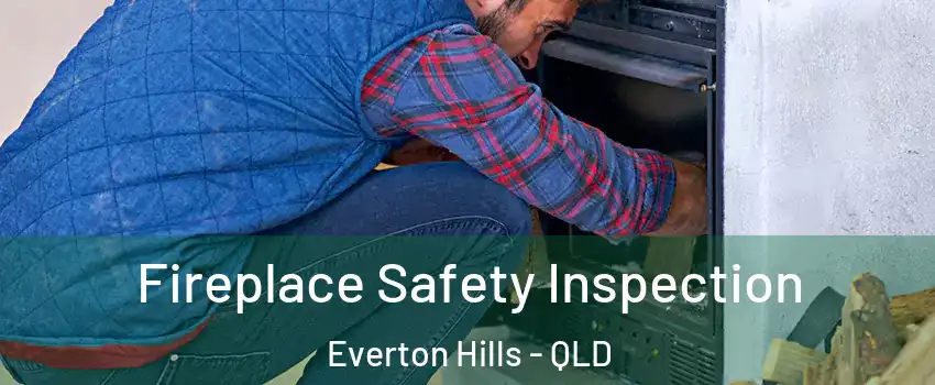 Fireplace Safety Inspection Everton Hills - QLD