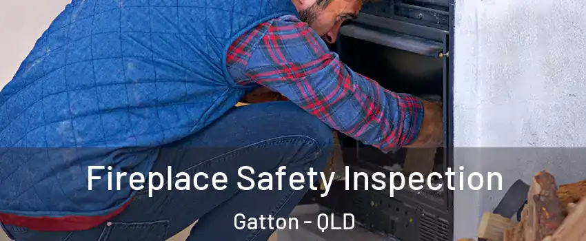 Fireplace Safety Inspection Gatton - QLD
