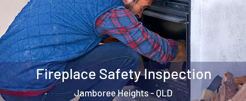 Fireplace Safety Inspection Jamboree Heights - QLD