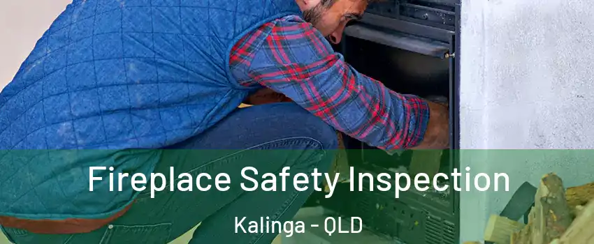 Fireplace Safety Inspection Kalinga - QLD