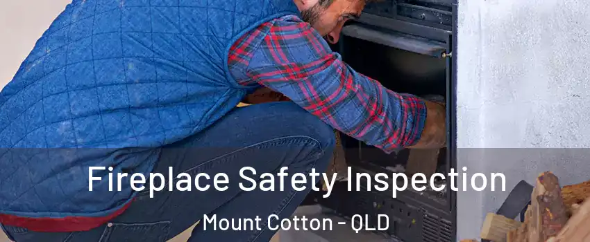 Fireplace Safety Inspection Mount Cotton - QLD