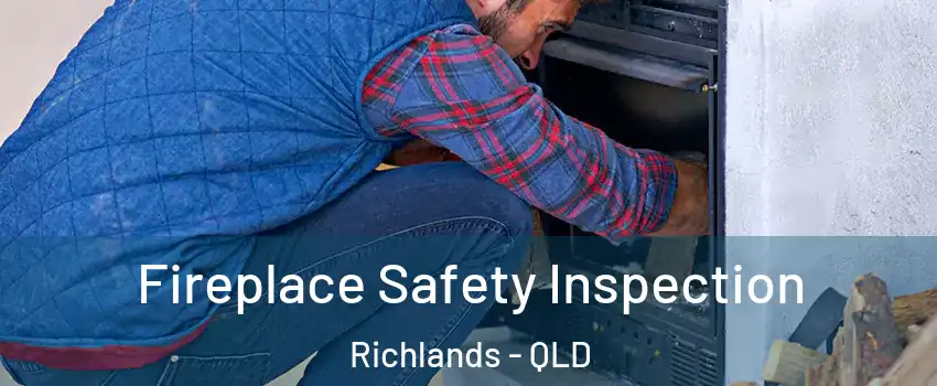 Fireplace Safety Inspection Richlands - QLD