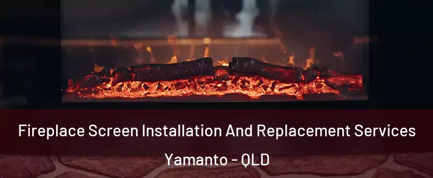 Fireplace Screen Installation And Replacement Services Yamanto - QLD
