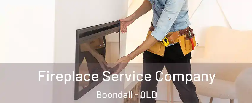 Fireplace Service Company Boondall - QLD