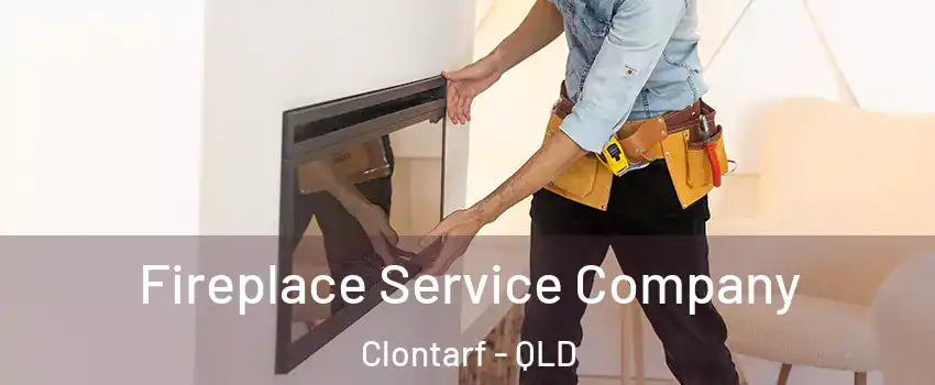Fireplace Service Company Clontarf - QLD