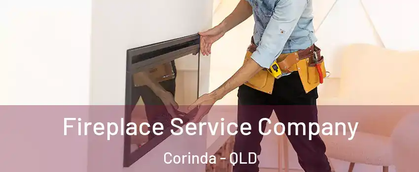 Fireplace Service Company Corinda - QLD