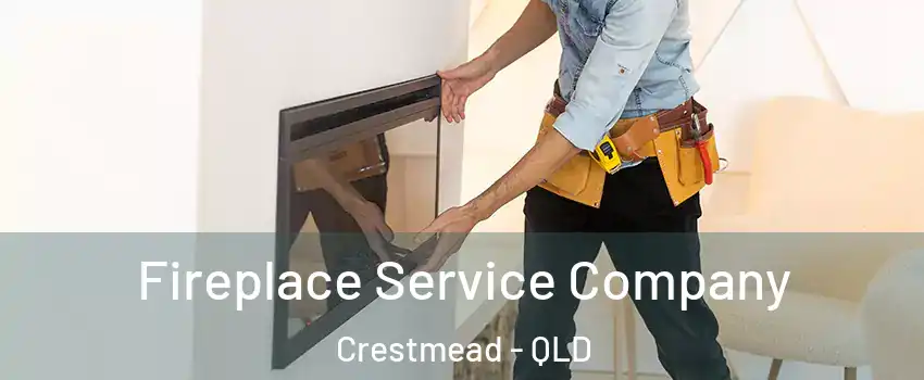 Fireplace Service Company Crestmead - QLD