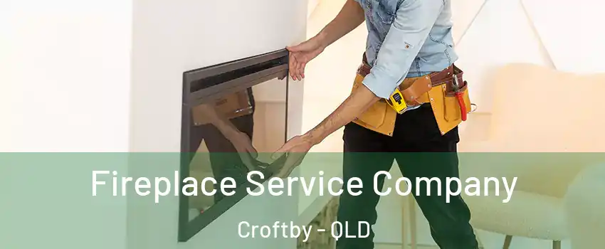 Fireplace Service Company Croftby - QLD